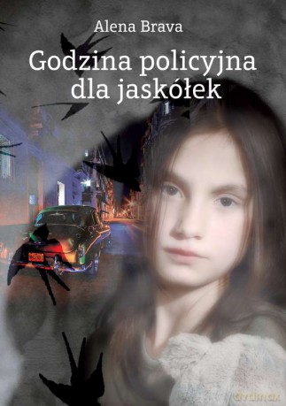Godzina policyjna dla jaskółek - Alena Brava [KSIĄŻKA]