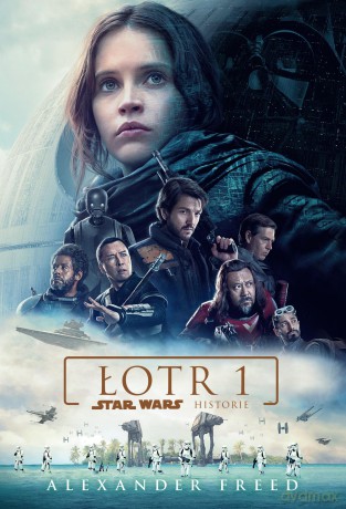 Historie Star Wars Łotr 1 (Gwiezdne Wojny) - Alexander Freed [KSIĄŻKA]