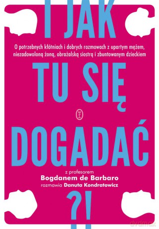 I jak tu się dogadać - Bogdan De Barbaro [KSIĄŻKA]