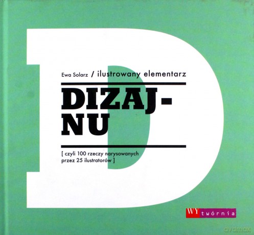 Ilustrowany elementarz dizajnu - Ewa Solarz [KSIĄŻKA]