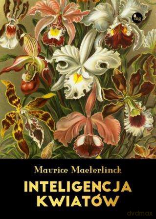 Inteligencja kwiatów - Maurice Maeterlinck [KSIĄŻKA]