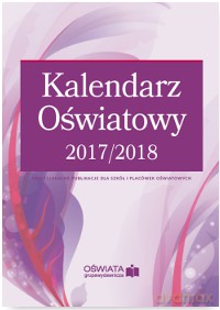 Kalendarz oświatowy 2017/2018 - Michał Kowalski [KALENDARZ]