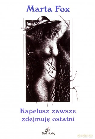 Kapelusz zawsze zdejmuję ostatni - Marta Fox [KSIĄŻKA]