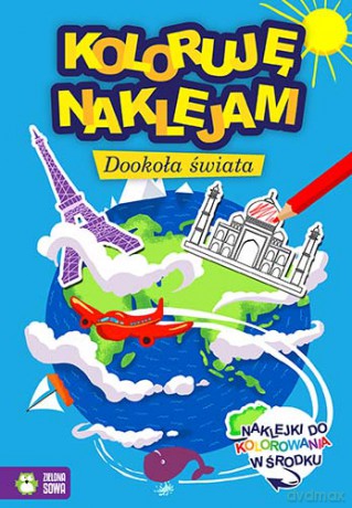 Koloruję, naklejam. Dookoła świata [KSIĄŻKA]