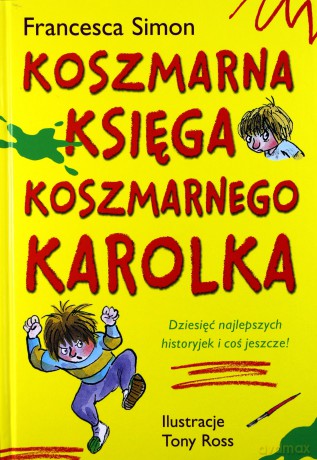 Koszmarna księga Koszmarnego Karolka - Francesca Simon [KSIĄŻKA]