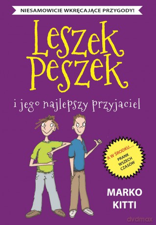 Leszek Peszek i jego najlepszy przyjaciel - Marko Kitti [KSIĄŻKA]