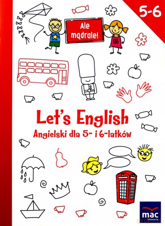 Lets english. Angielski dla 5- i 6-latków. Ale mądrale [KSIĄŻKA]