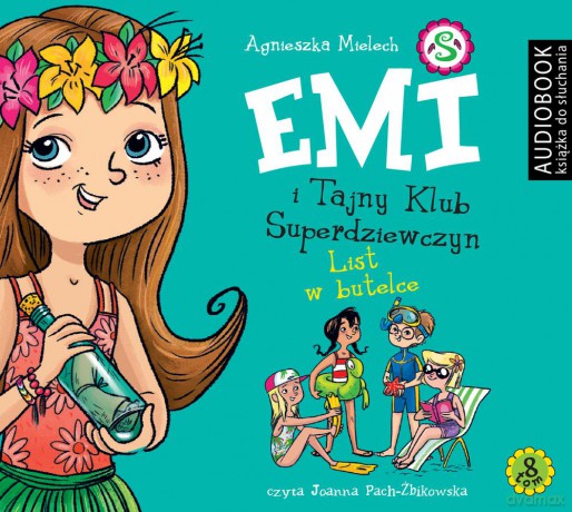 List w butelce Emi i Tajny Klub Superdziewczyn (Tom 8) - Agnieszka Mielech [AUDIOBOOK]