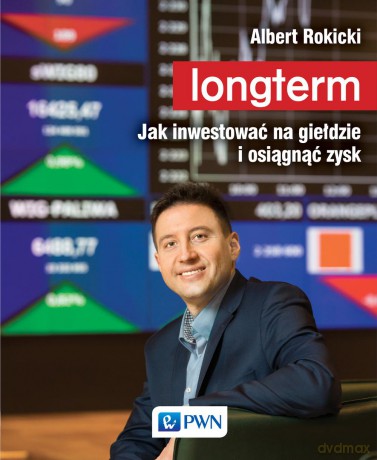 Longterm. Jak inwestować na giełdzie i osiągnąć zysk - Albert Rokicki [KSIĄŻKA]