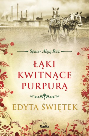 Łąki kwitnące purpurą. Spacer aleją róż (Tom 2) - Edyta Świętek [KSIĄŻKA]