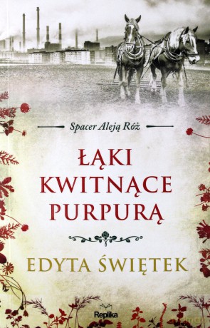 Łąki kwitnące purpurą. Spacer aleją róż (Tom 2) - Edyta Świętek [KSIĄŻKA]