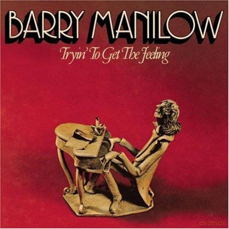 Barry Manilow: Tryin' To Get The Feeling [CD]