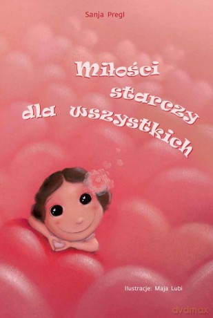 Miłości starczy dla wszystkich - Sanja Pregl [KSIĄŻKA]