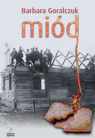 Miód - Barbara Goralczuk [KSIĄŻKA]