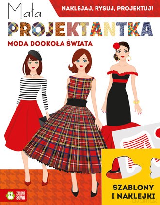 Moda dookoła świata. Mała projektantka [KSIĄŻKA]