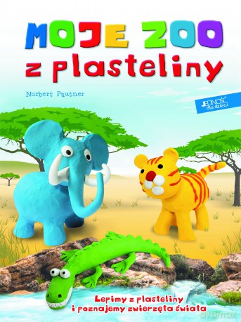 Moje ZOO z plasteliny. Lepimy z plasteliny i poznajemy zwierzęta - Norbert Pautner [KSIĄŻKA]