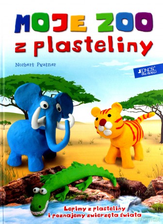 Moje ZOO z plasteliny. Lepimy z plasteliny i poznajemy zwierzęta - Norbert Pautner [KSIĄŻKA]