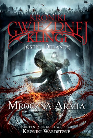Mroczna armia. Kroniki gwiezdnej klingi (Tom 2) - Joseph Delaney [KSIĄŻKA]