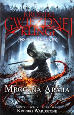 Mroczna armia. Kroniki gwiezdnej klingi (Tom 2) - Joseph Delaney [KSIĄŻKA]