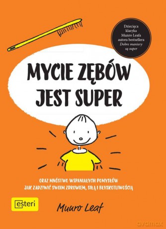 Mycie zębów jest super - Anna Jezierska [KSIĄŻKA]