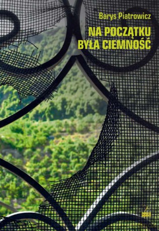 Na początku była ciemność - Barys Piatrowicz [KSIĄŻKA]
