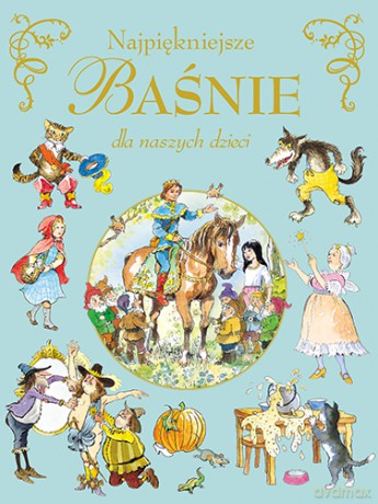 Najpiękniejsze baśnie dla naszych dzieci - Val Biro [KSIĄŻKA]