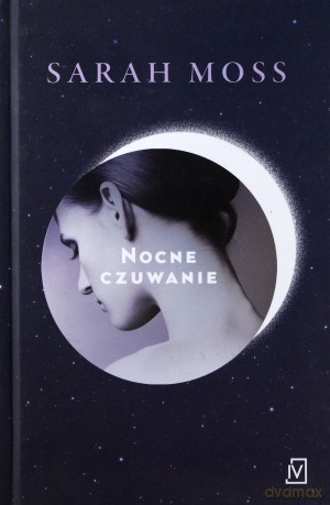 Nocne czuwanie - Sarah Moss [KSIĄŻKA]