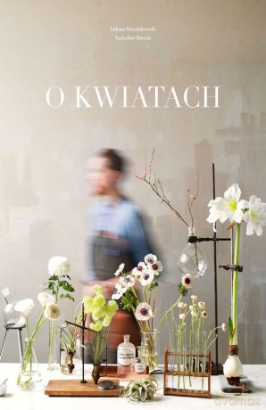 O kwiatach - Łukasz Marcinkowski [KSIĄŻKA]