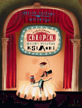 O niezwykłym chłopcu który pożerał książki - Oliver Jeffers [KSIĄŻKA]