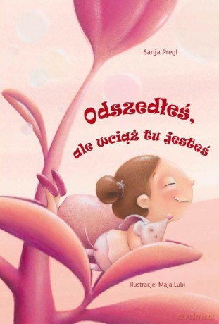 Odszedłeś ale wciąż tu jesteś - Sanja Pregl [KSIĄŻKA]