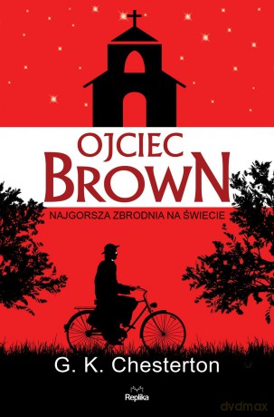 Ojciec Brown. Najgorsza zbrodnia na świecie - G. K. Chesterton [KSIĄŻKA]