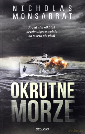 Okrutne morze - Nicholas Monsarrat [KSIĄŻKA]