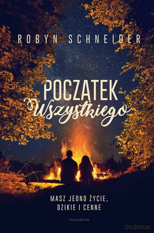 Początek wszystkiego - Robyn Schneider [KSIĄŻKA]
