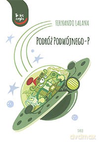 Podróż podwójnego - Fernando Lalana [KSIĄŻKA]