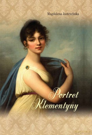 Portret Klementyny - Magdalena Jastrzębska [KSIĄŻKA]