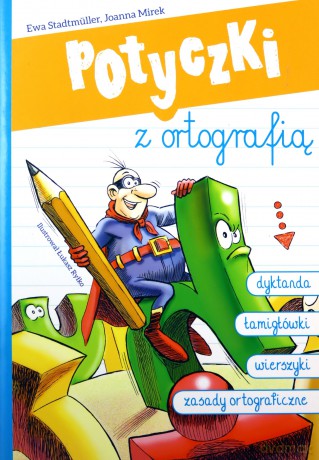 Potyczki z ortografią - Ewa Stadtmüller [KSIĄŻKA]