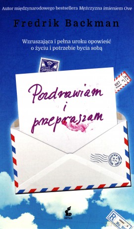 Pozdrawiam i przepraszam - Fredrik Backman [KSIĄŻKA]