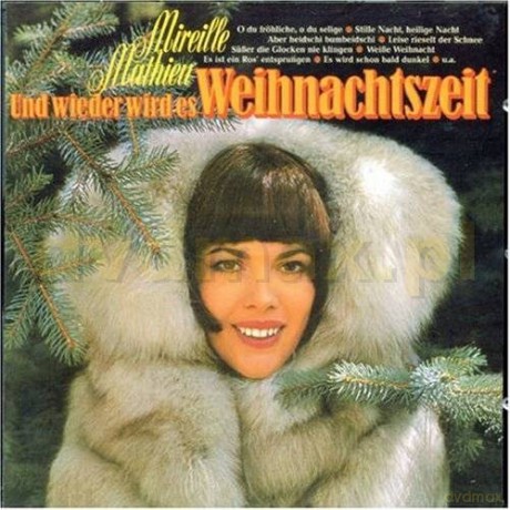 Mireille Mathieu: Und wieder wird es Weihnachtszeit [CD]
