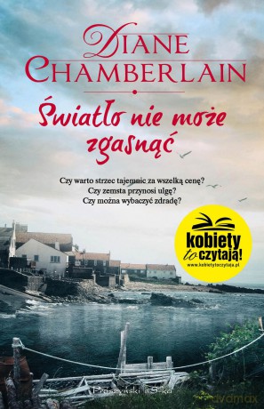 Światło nie może zgasnąć - Diane Chamberlain [KSIĄŻKA]