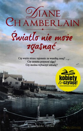 Światło nie może zgasnąć - Diane Chamberlain [KSIĄŻKA]