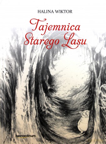 Tajemnica starego lasu - Halina Wiktor [KSIĄŻKA]