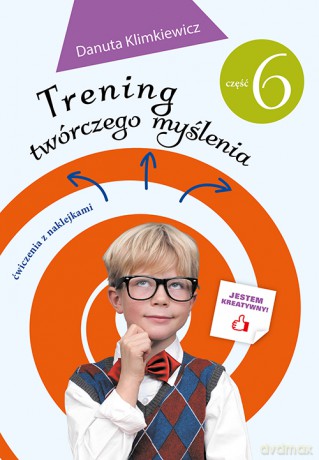 Trening twórczego myślenia część 6 - Danuta Klimkiewicz [KSIĄŻKA]