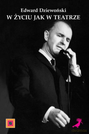 W życiu jak w teatrze - Edward Dziewoński [KSIĄŻKA]