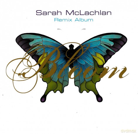 Sarah McLachlan: Bloom (Remix Album) (International Version) [CD]