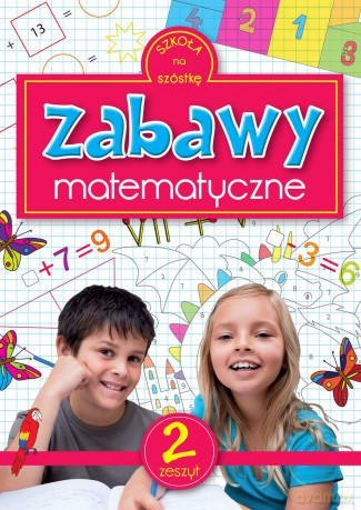 Zabawy matematyczne 2 [KSIĄŻKA]