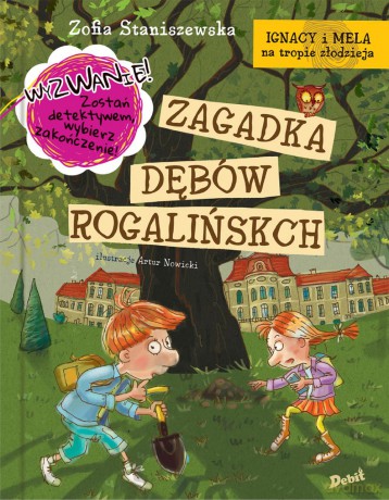 Zagadka dębów Rogalińskich Ignacy i Mela na tropie złodzieja - Zofia Staniszewska [KSIĄŻKA]