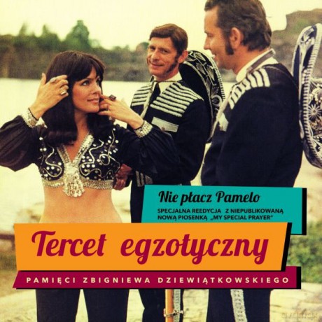 Tercet Egzotyczny: Nie Płacz Pamelo [CD]