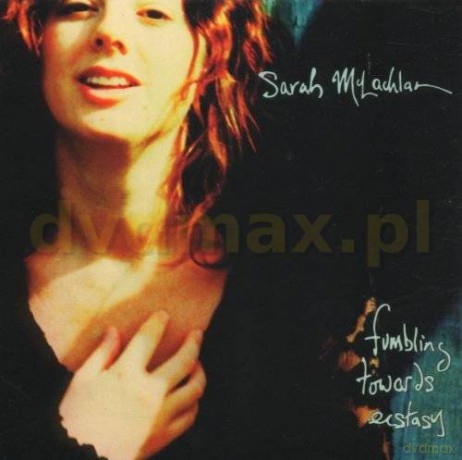 Sarah McLachlan: Fumbling Towards Ecstasy [CD]