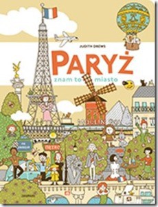 Paryż - znam to miasto - Judith Drews [KSIĄŻKA]