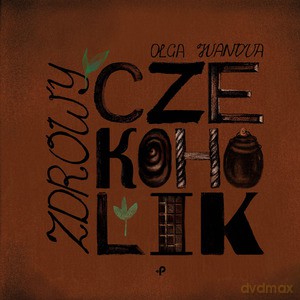 Zdrowy czekoholik - Olga Ivanova [KSIĄŻKA]